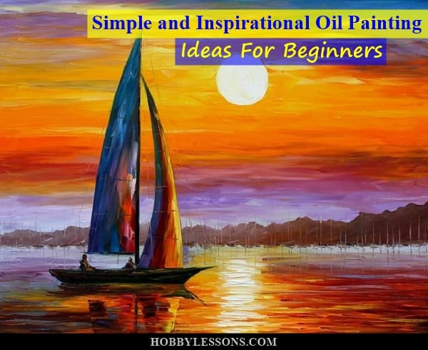 Featured image of post Easy Oil Painting Ideas Step By Step