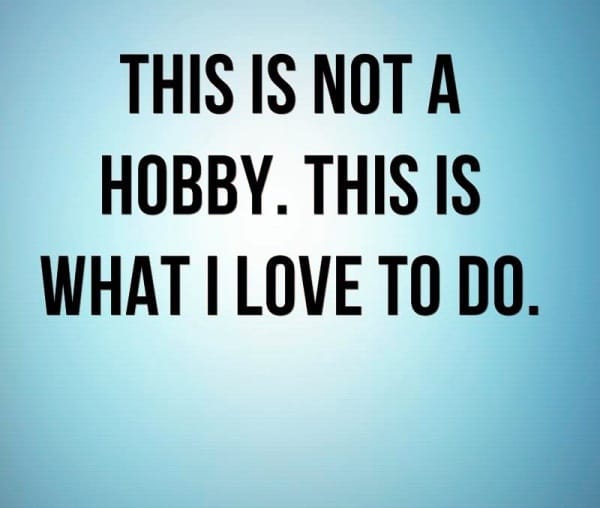 Hobby Quotes, Encourage You To Adopt A Hobby00006