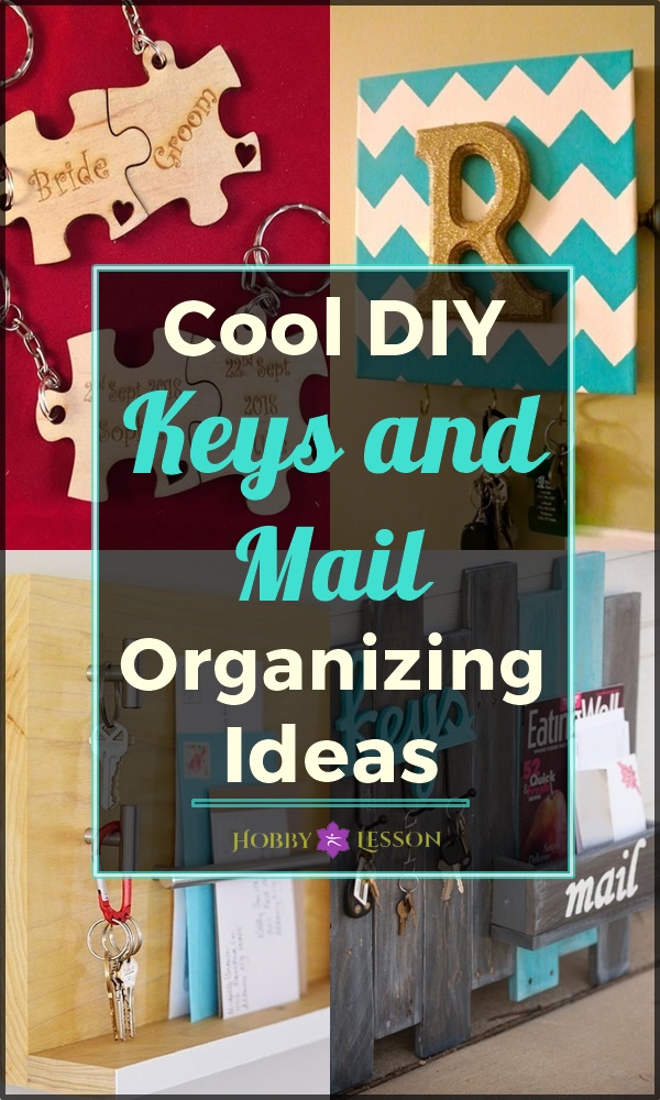 Cool DIY Keys and Mail Organizing Ideas