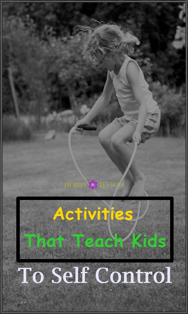 Activities That Teach Kids To Self Control