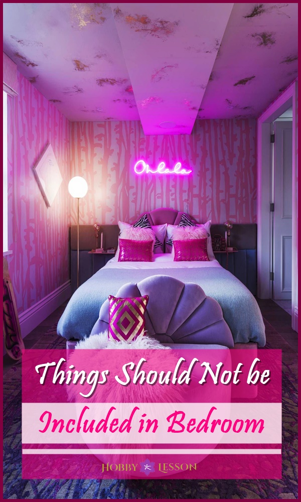 Things Should Not be Included in Bedroom