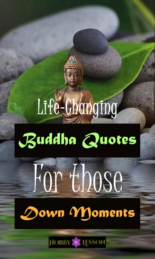 Life-Changing Buddha Quotes For those Down Moments