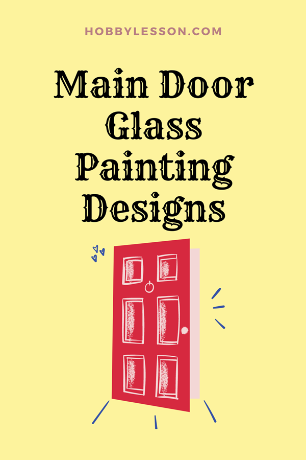 40 Main Door Glass Painting Designs